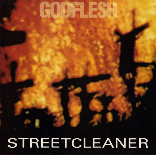Godflesh: Streetcleaner (1989)